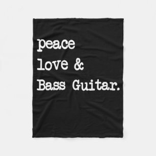 Peace Love & Bass Guitar Musician Guitaris Fleece Blanket