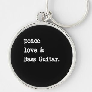 Peace Love & Bass Guitar Musician Guitaris Key Ring