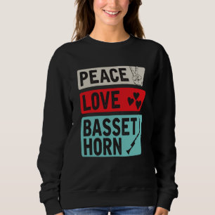 Peace Love Basset Horn Music Instrument Basset Hor Sweatshirt