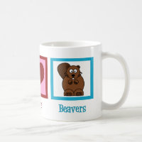 Peace Love Beavers