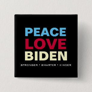 PEACE LOVE BIDEN Stronger Smarter Kinder Square 15 Cm Square Badge