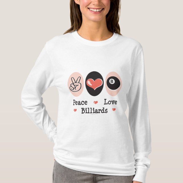 Peace Love Billiards Long Sleeve Tee Shirt (Front)