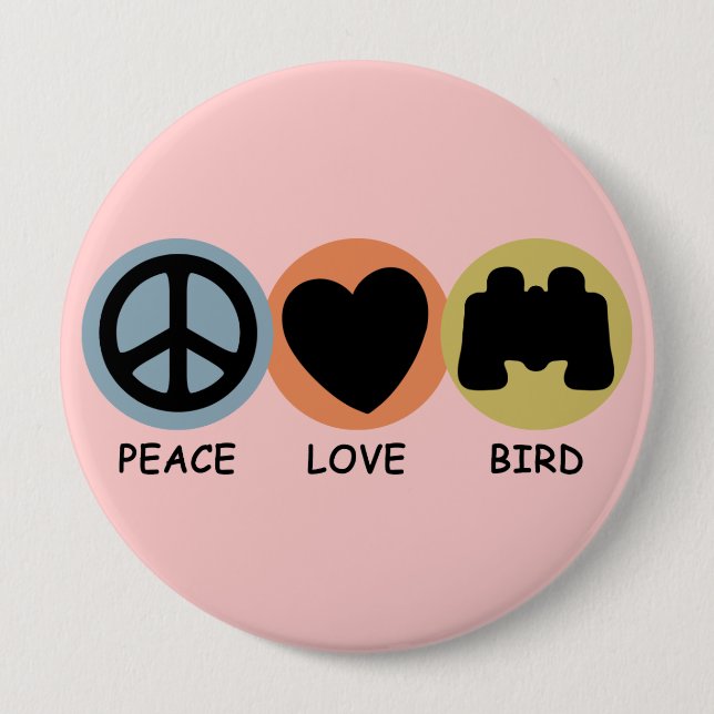 Peace Love Bird 10 Cm Round Badge (Front)