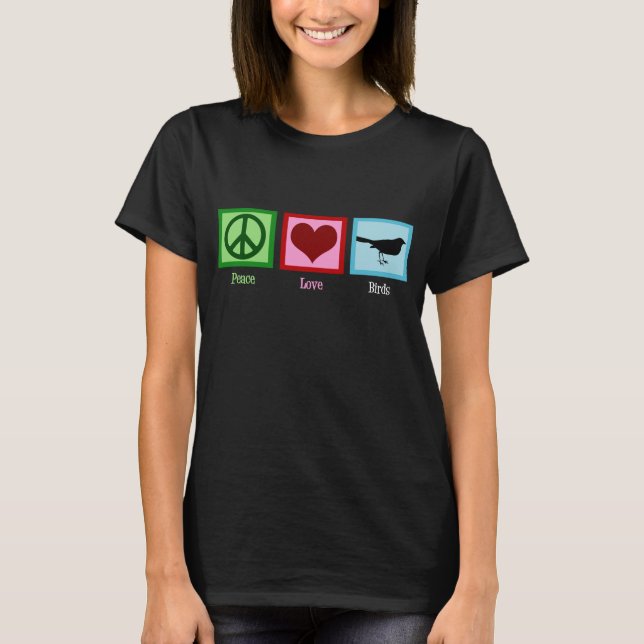 Peace Love Birds T-Shirt (Front)