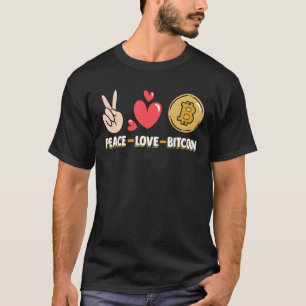 Peace Love Bitcoin Cryptocurrency Blockchain Crypt T-Shirt
