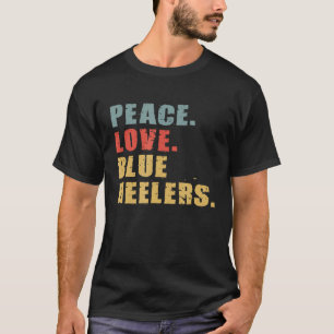 Peace Love Blue Heelers Adg027b T-Shirt