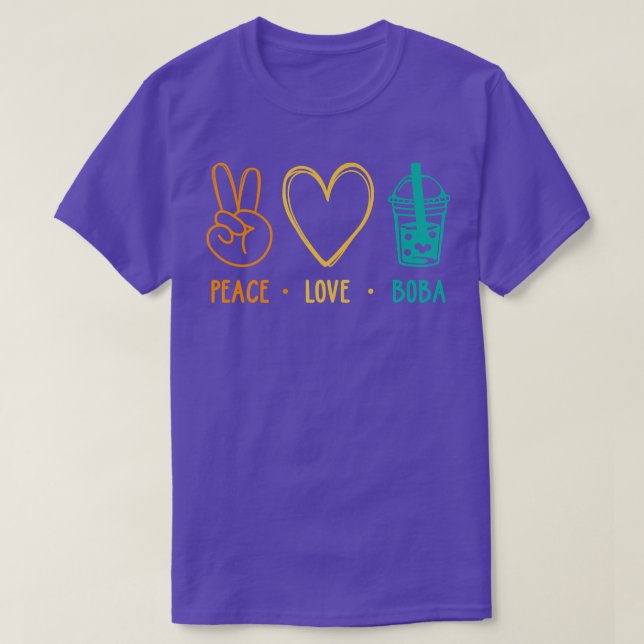 Peace Love Boba Graphic Tea Lover Tea Drinker Bubb T-Shirt (Design Front)
