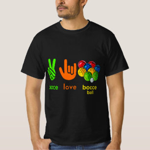 Peace Love Bocce Ball Fan & Lovers  T-Shirt