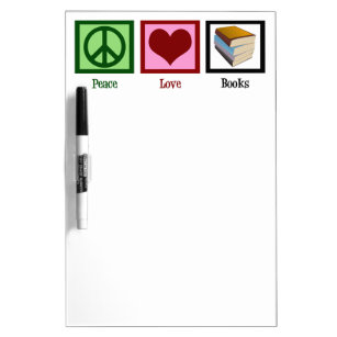 Peace Love Books Dry Erase Board