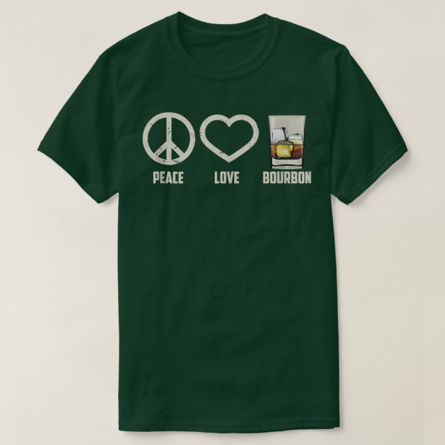 Peace Love Bourbon Art  Cool Whiskey Drinkers Gag  T-Shirt (Design Front)