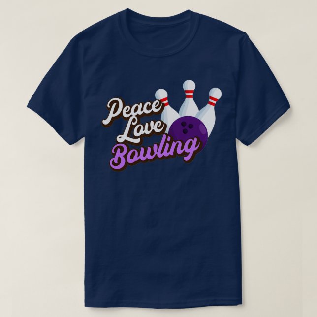 Peace Love Bowling 2 T-Shirt (Design Front)
