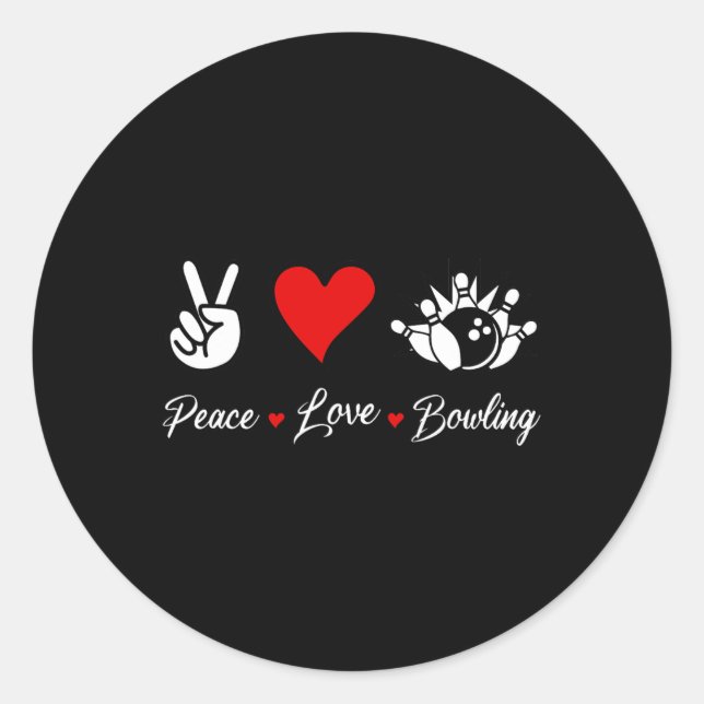 Peace Love Bowling Funny Bowling Bowlers Spare Bow Classic Round Sticker (Front)