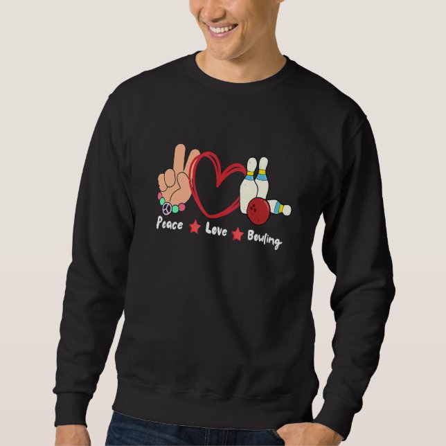 Peace Love Bowling Sport Game Sublimation Sweatshirt (Front)