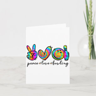 Peace Love Bowling Tie Dye Funny Bowling Lovers Card