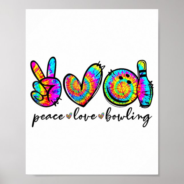 Peace Love Bowling Tie Dye Funny Bowling Lovers  Poster (Front)