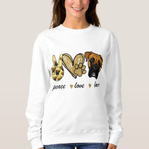 Peace Love Boxer Dog Boxer Dog Lover Gift Sweatshirt