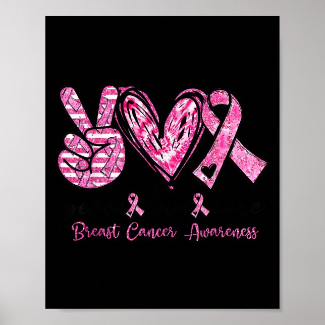 Peace Love Breast Cancer Awareness Women Men Kids  Poster (Front)