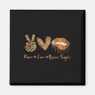 Peace Love Brown Sugar Leopard Hand Heart And Lips Magnet