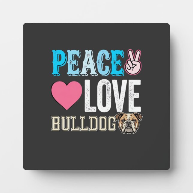 Peace Love Bulldog Vector Plaque (Front)
