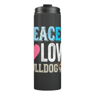 Peace Love Bulldog Vector Thermal Tumbler
