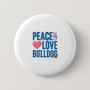 Peace Love Bulldog Vintage Dog Shirt Design 6 Cm Round Badge
