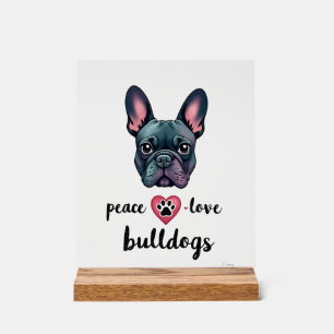 Peace Love Bulldogs Vintage Galaxy French Bulldog  Acrylic Sign