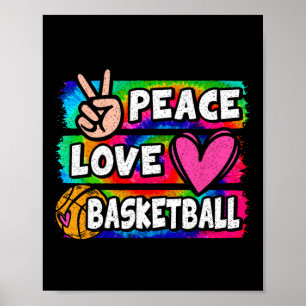 Peace Love Bysketbyll Lover Cute Tie Dye Girls Boy Poster