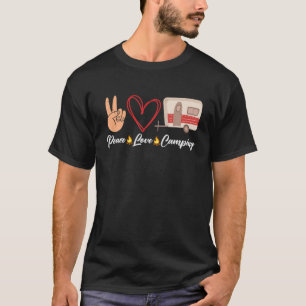 Peace Love Camping Rv Trailer Girl T-Shirt
