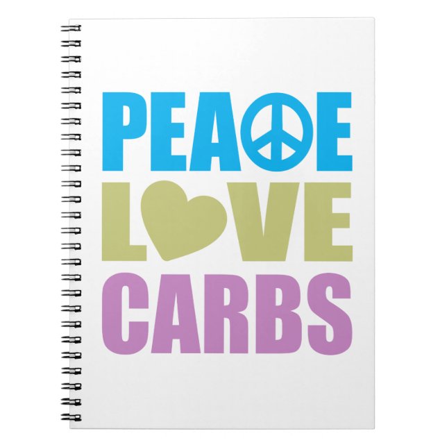 Peace Love Carbs Spiral Notebook (Front)