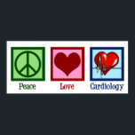 Peace Love Cardiology Heart Surgeon Heartbeat Poster<br><div class="desc">Cute cardiology office gift for a cardiologist physician that features a peace sign,  heart,  and red beating heartbeat. A cool cardiothoracic unit design for a cardiovascular surgeon or cardiac ICU in a hospital. Order for your favorite doctor or nurse.</div>