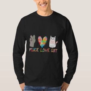 Peace Love Cat Happy Cat Day Cat T-Shirt