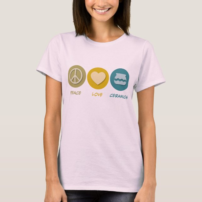 Peace Love Ceramics T-Shirt (Front)