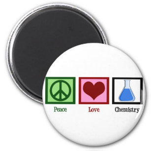 Peace Love Chemistry Magnet