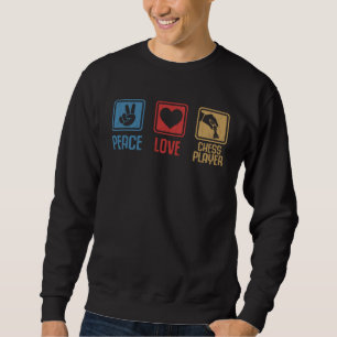 Peace Love Chess Player Sports Expert Coach Graphi Sweatshirt