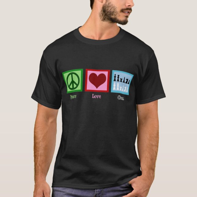 Peace Love Chess T-Shirt (Front)