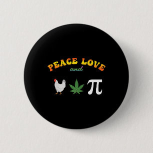 Peace Love Chicken Pot Pi Day  6 Cm Round Badge