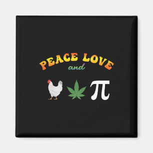 Peace Love Chicken Pot Pi Day  Magnet