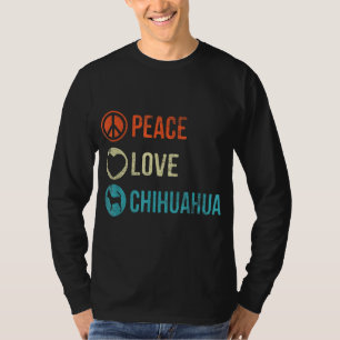 Peace Love Chihuahua Dog Lover Pet Owner Gifts T-Shirt