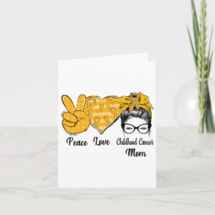 Peace Love Childhood Cancer Mum Awareness Month Card