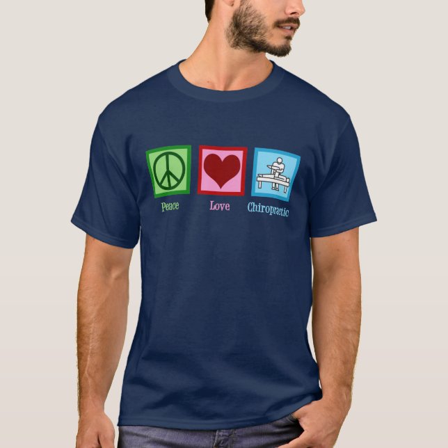 Peace Love Chiropractic - Cool Chiropractor T-Shirt (Front)