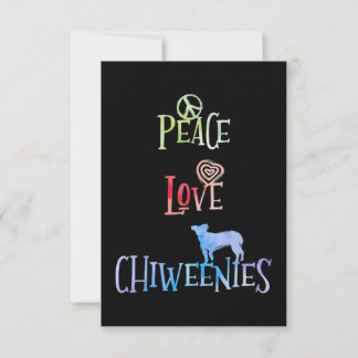 Peace Love Chiweenies Card