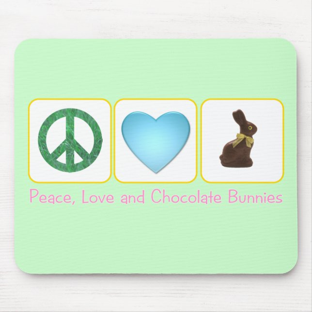 Peace Love Chocolate Bunnies Mouse Pad (Front)