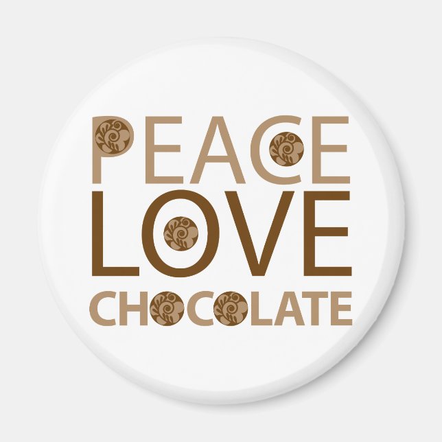 Peace Love Chocolate Magnet (Front)