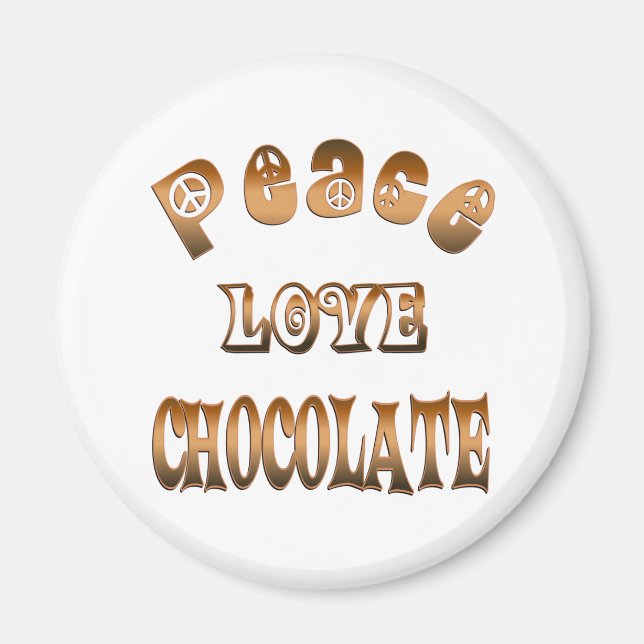 PEACE LOVE CHOCOLATE MAGNET (Front)