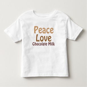 Peace, Love, Chocolate Milk Toddler T-Shirt