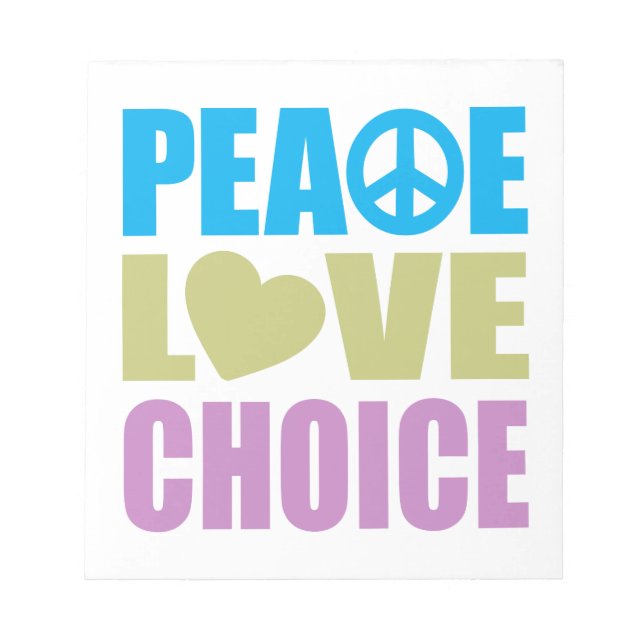 Peace Love Choice Notepad (Front)