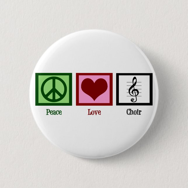 Peace Love Choir 6 Cm Round Badge (Front)