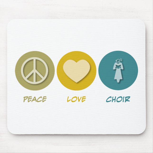 Peace Love Choir Mouse Pad (Front)
