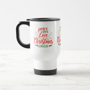 Peace, Love & Christmas Cheer Travel Mug - 15 oz