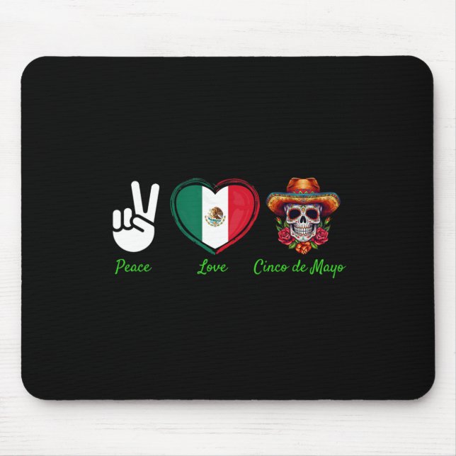 Peace Love Cinco De Mayo Mexican Costume  Mouse Pad (Front)